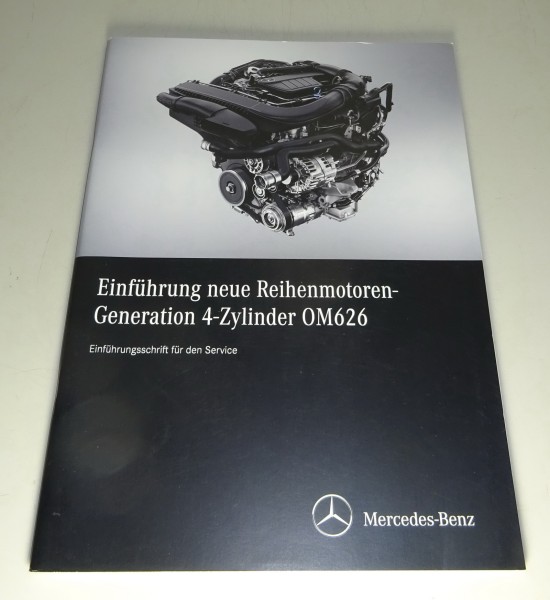 Werkstatthandbuch Einführungsschrift Mercedes 4-Zylinder Dieselmotor OM 626 2014