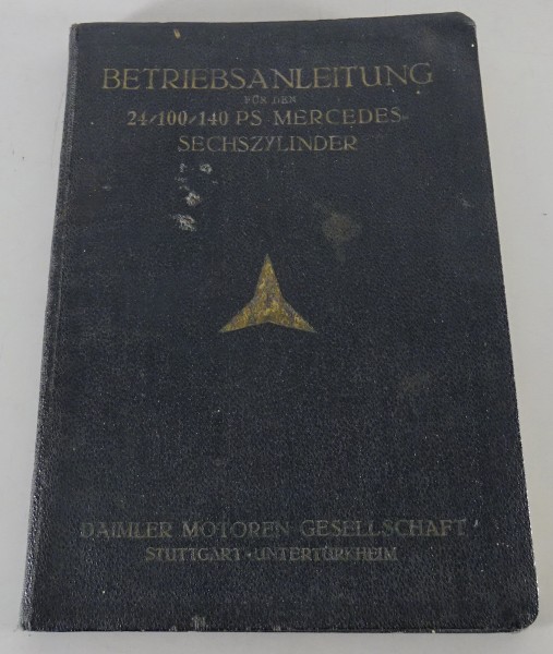 Betriebsanleitung / Handbuch Mercedes 24 / 100 / 140 PS 6-Zylinder Typ 630