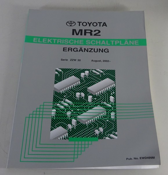 Werkstatthandbuch Elektrik Schaltpläne Toyota MR2 ZZW 30 von 8/2002 Nachtrag