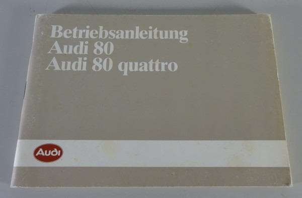 Betriebsanleitung / Handbuch Audi 80 / 80 quattro B2 Typ 81 + 85 Stand 07/1985