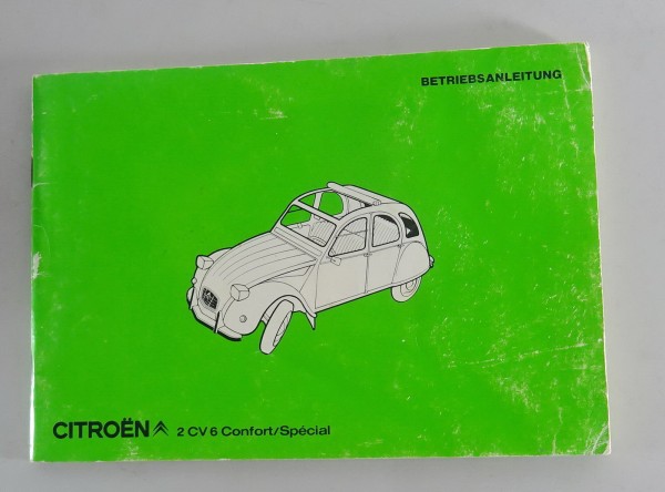Betriebsanleitung / Handbuch Citroen 2 CV6 Confort / Spécial "Ente" von 1977
