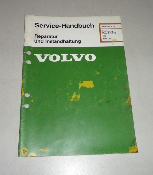 Werkstatthandbuch / Reparatur Volvo 340 Überholung Motor D16 / B172 - ab 1984
