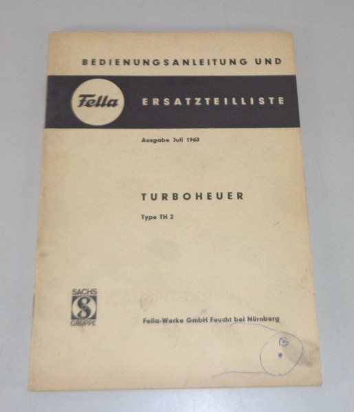 Betriebsanleitung + Teilekatalog FellaTurboheuer Typ H2 Stand 07/1968