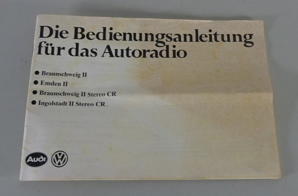 Betriebsanleitung VW Audi Autoradio Braunschweig II / Emden II etc. von 06/1983