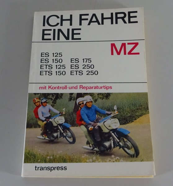 Reparaturanleitung / Ich fahre eine MZ ES / ETS 125 150 175 250 transpress 1973