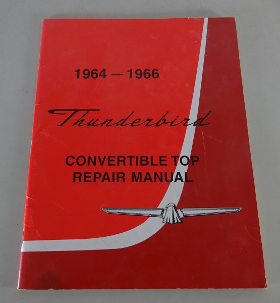 Werkstatthandbuch Ford Thunderbird Cabrio-Dach / Convertible Top from 1964-1966