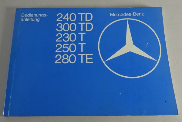 Betriebsanleitung Mercedes Benz W123 T-Modell 240 TD - 280 TE von 03/1978