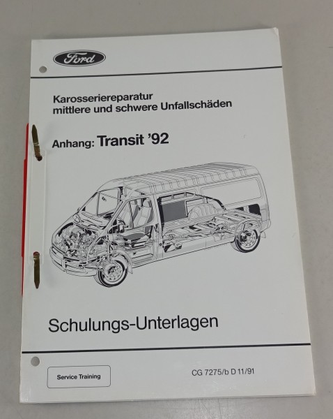 Schulungsunterlage Karosseriereparatur Unfallschäden Transit '92 Stand 11/1991