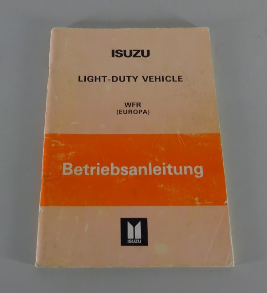 Betriebsanleitung / Handbuch Isuzu WFR / Fargo I Stand ca. 1981