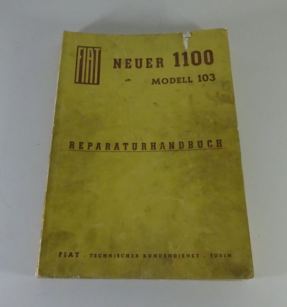 Werkstatthandbuch / Reparaturanleitung Fiat 1100 Typ 103