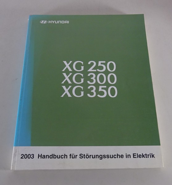 Werkstatthandbuch Hyundai XG 250 300 350 Elektrik Schaltpläne ab 2002