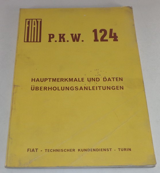 Werkstatthandbuch Fiat 124 Hauptmerkmale / Daten / Überholungsanleitung - 7/1966