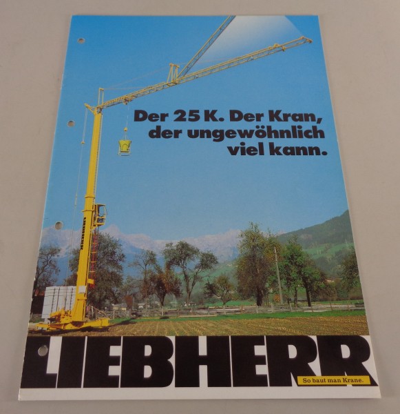 Prospekt Liebherr Der neue 25 K der Kran, der ungewöhnlich viel kann von 02/1985