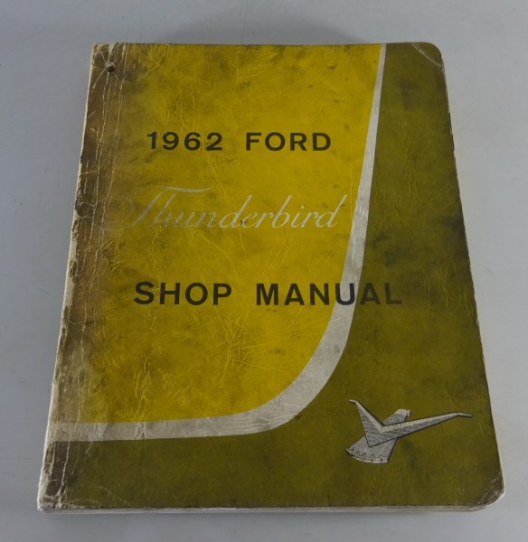 Werkstatthandbuch / Workshop Manual Ford Thunderbird Modelljahr 1962
