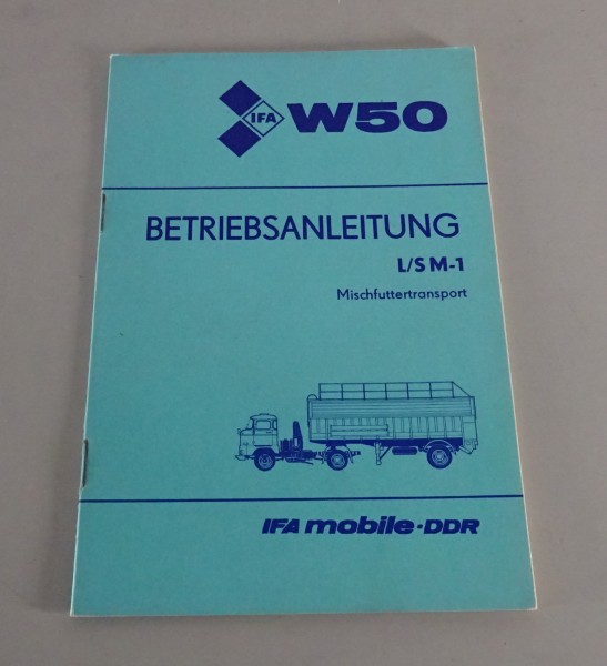 Zusatzbetriebsanleitung IFA W50 L/S M-1 Mischfuttertransport Stand 03/1986