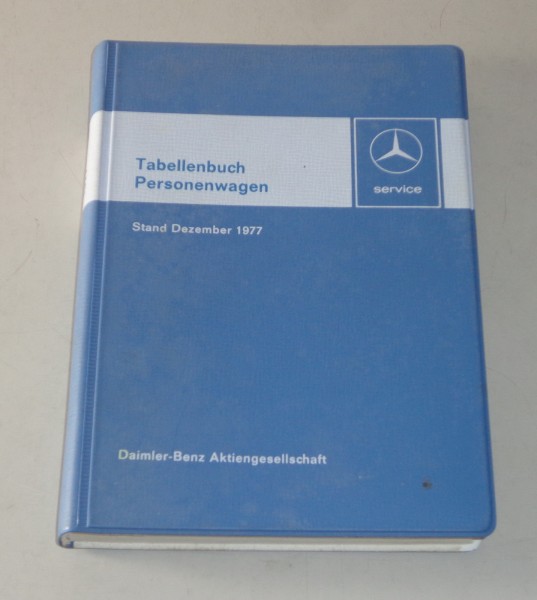 Tabellenbuch Mercedes Benz PKW Typ W 123 116 S-Klasse R C 107 SL, 12/1977