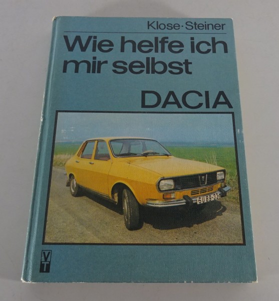 Reparaturanleitung / Wie helfe ich mir selbst Dacia 1300 / R 1170 Stand 08/1984
