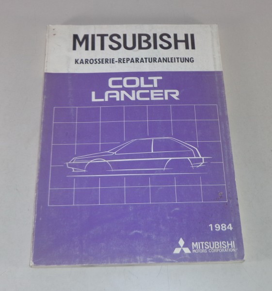 Werkstatthandbuch Mitsubishi Colt / Lancer Karosserie ab Baujahr 1984