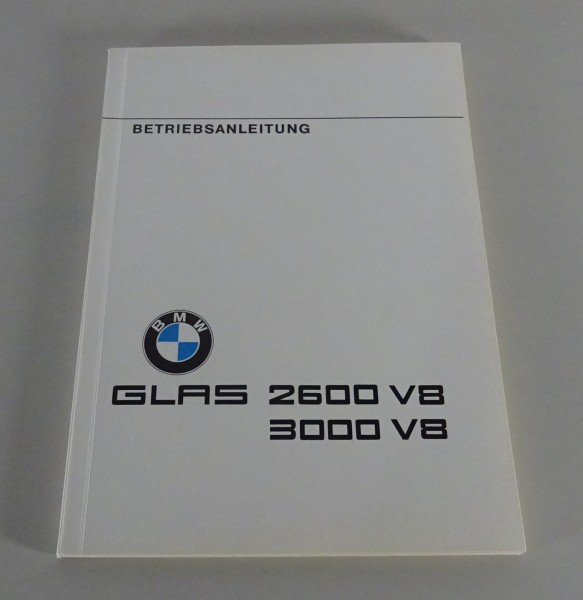 Betriebsanleitung / Handbuch BMW / Glas 2600 / 3000 V8 Stand 08/1967