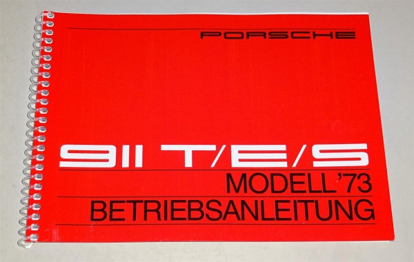 Betriebsanleitung / Handbuch Porsche 911 T / E / S Ur-Modell incl. Targa 1973