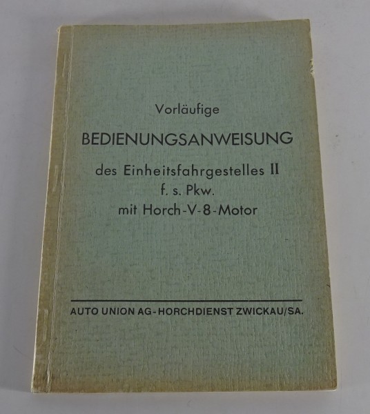 Betriebsanleitung Horch V8 Einheitsfahrgestell II schwere PKW WH ca. 1939/40