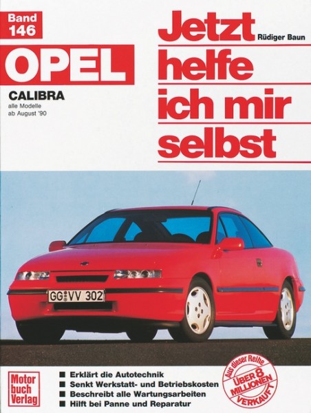 Reparaturanleitung Opel Calibra ab 1990 - Jetzt helfe ich mir selbst Band 146