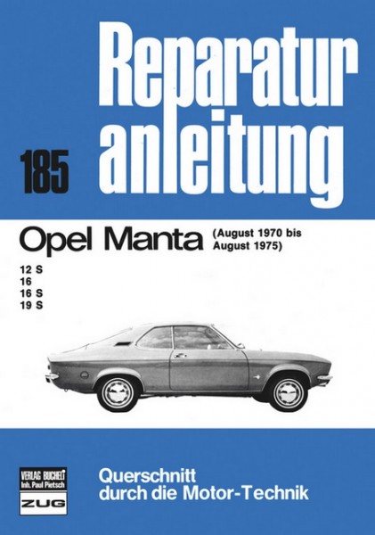 Reparaturanleitung Opel Manta Baujahre 1970 bis 1975 - Bucheli Band 185