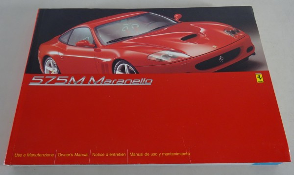 Betriebsanleitung / Owner´s Manual / Uso e manutenzione Ferrari 575 M Maranello