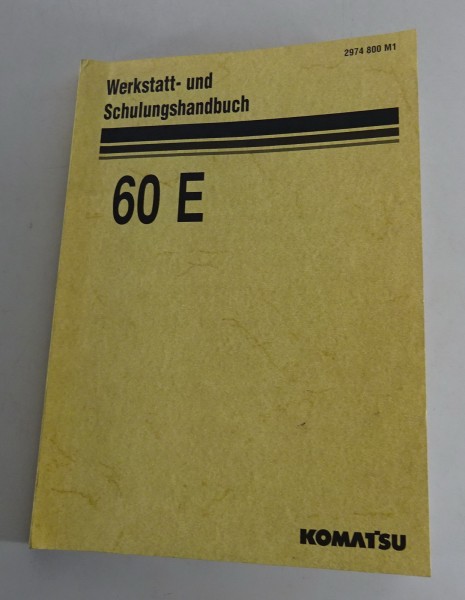 Werkstatthandbuch / Schulungshandbuch Komatsu 60 E Stand 07/2004