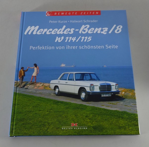 Bildband Bewegte Zeiten Mercedes - Benz /8 W 114 / 115 1. Auflage von 2012