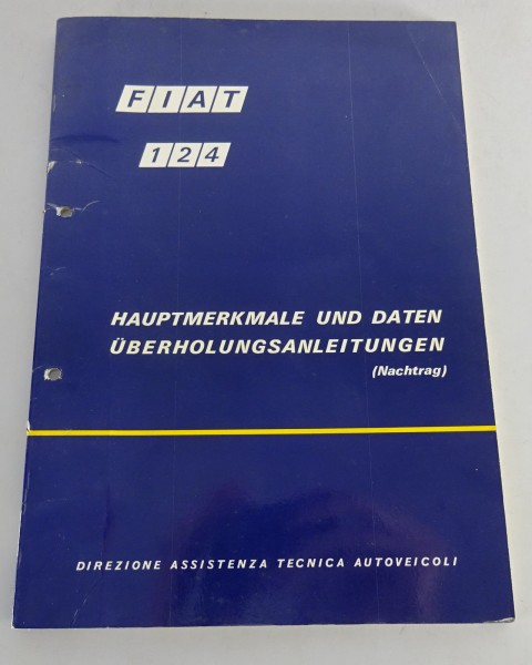 Werkstatthandbuch Ergänzung Fiat 124 Hauptmerkmale / Daten /Überholungsanleitung