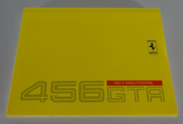 Betriebsanleitung / Owner´s Manual / Uso e manutenzione Ferrari 456 GTA 1996