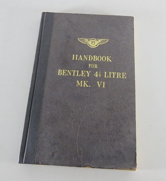 Betriebsanleitung / Manual Bentley 4 1/4 litre MK VI Baujahr 1946 - 1952