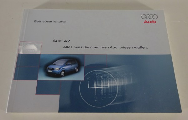 Betriebsanleitung / Handbuch Audi A2 Typ 8Z Benziner & Diesel von 04/2000