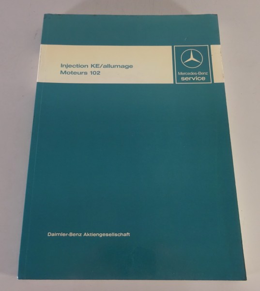 Manuel d'atelier Moteur Mercedes-Benz M102 Injection KE / Allumage de 10/1986