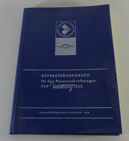 Werkstatthandbuch / Reparaturhandbuch Wartburg 353 5. Auflage Stand 01/1975