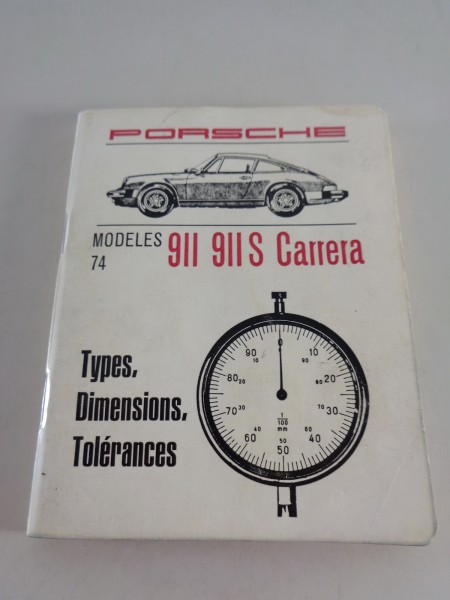 Types, Dimensions, Tolérances Porsche 911, 911 S, Carrera Modéles 1974
