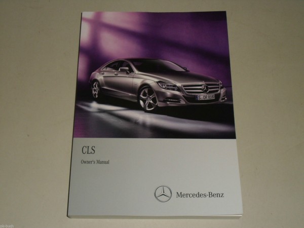 Betriebsanleitung Owner\'s Manual Mercedes Benz C218 C 218 CLS, Stand 06/2010