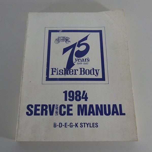 Workshop Manual Fisher Body Buick / Cadillac / Chevrolet / GMC etc. from 1984