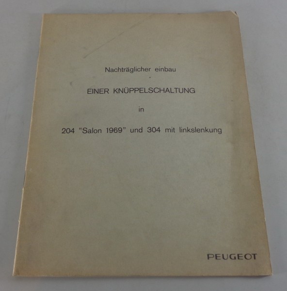 Werkstatthandbuch Einbau Knüppelschaltung Peugeot 204 / Salon 1969 / 304 v. 1970
