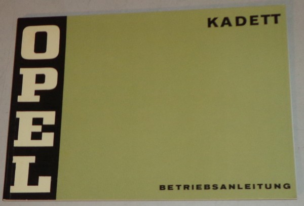 Betriebsanleitung / Handbuch Opel Kadett B incl. Coupe + Rallye Stand 04/1973