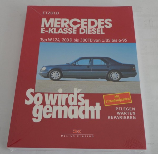 Reparaturanleitung So wird's gemacht Mercedes E-Klasse Diesel W 124 1985 - 1995