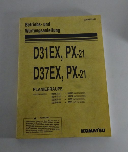 Betriebsanleitung / Handbuch Komatsu Planierraupe D31EX,PX-21 / D37EX,PX-21