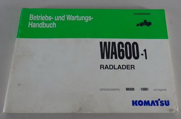 Betriebsanleitung / Wartungshandbuch Komatsu Radlader WA 600-1 Stand 11/1992