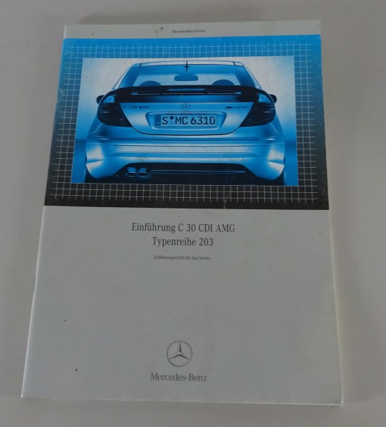 Werkstatthandbuch Einführungsschrift Mercedes C-Klasse C 30 CDI AMG W203 v.2002