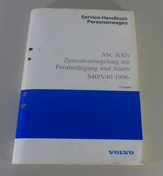 Werkstatthandbuch Volvo S40 / V40 Zentralverriegelung & Alarm Stand 03/1996