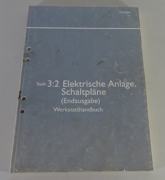 Werkstatthandbuch Saab 9-5 Elektrik Schaltpläne Endausgabe Modelljahr 2004