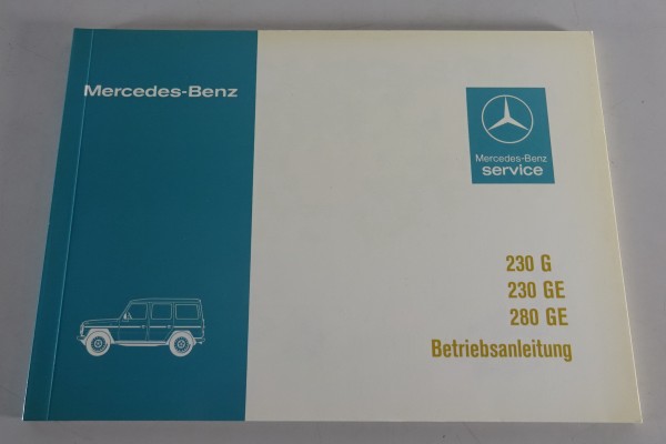 Betriebsanleitung Mercedes Benz G-Modell W460 230 G + GE + 280 GE Stand 12/1982