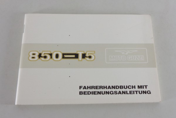 Betriebsanleitung / Handbuch Moto Guzzi 850 - T5 + Mille GT Stand 10/1983