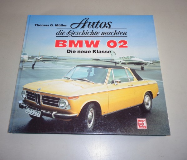 Bildband - Autos die Geschichte machten - BMW 02 - Die neue Klasse, Auflage 1996
